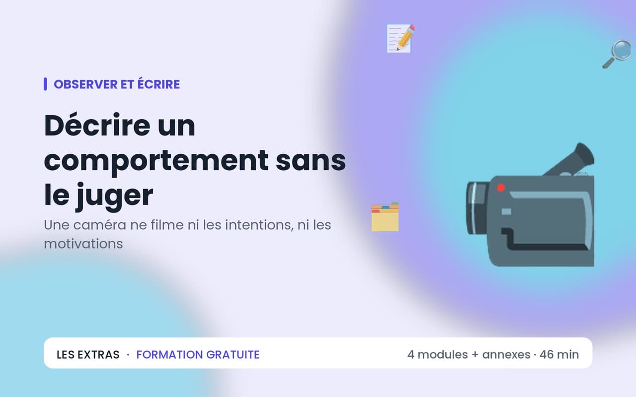 Décrire un comportement sans le juger